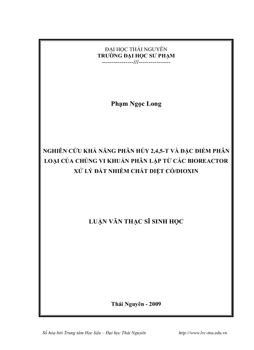 Nghiên cứu khả năng phân hủy 2 4 5 t và đặc điểm phân loại của chủng vi khuẩn phân lập từ các bioreactor xử lý đất nhiễm chất diệt cỏ dioxin