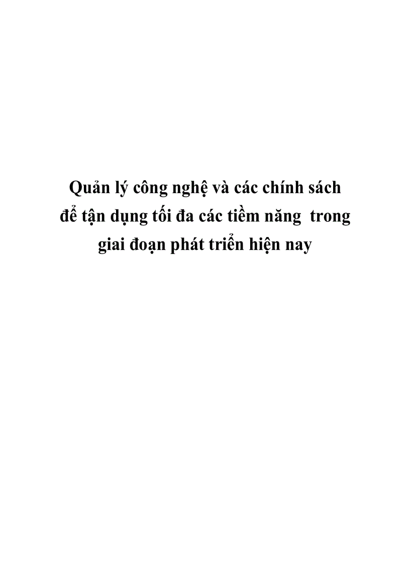 Quản lý công nghệ và các chính sách để tận dụng tối đa các tiềm năng trong giai đoạn phát triển hiện nay