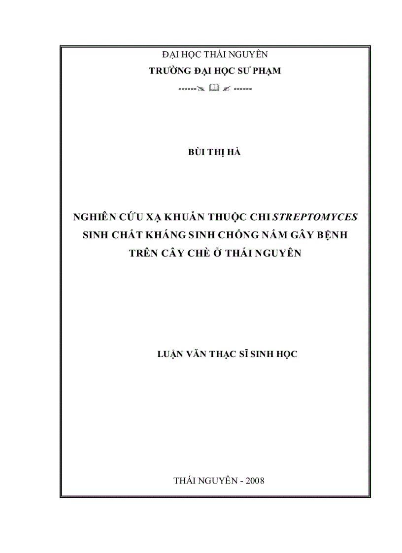 Nghiên cứu xạ khuẩn thuộc chi streptomyces sinh chất kháng sinh chống nấm gây bệnh trên cây chè ở thái nguyên