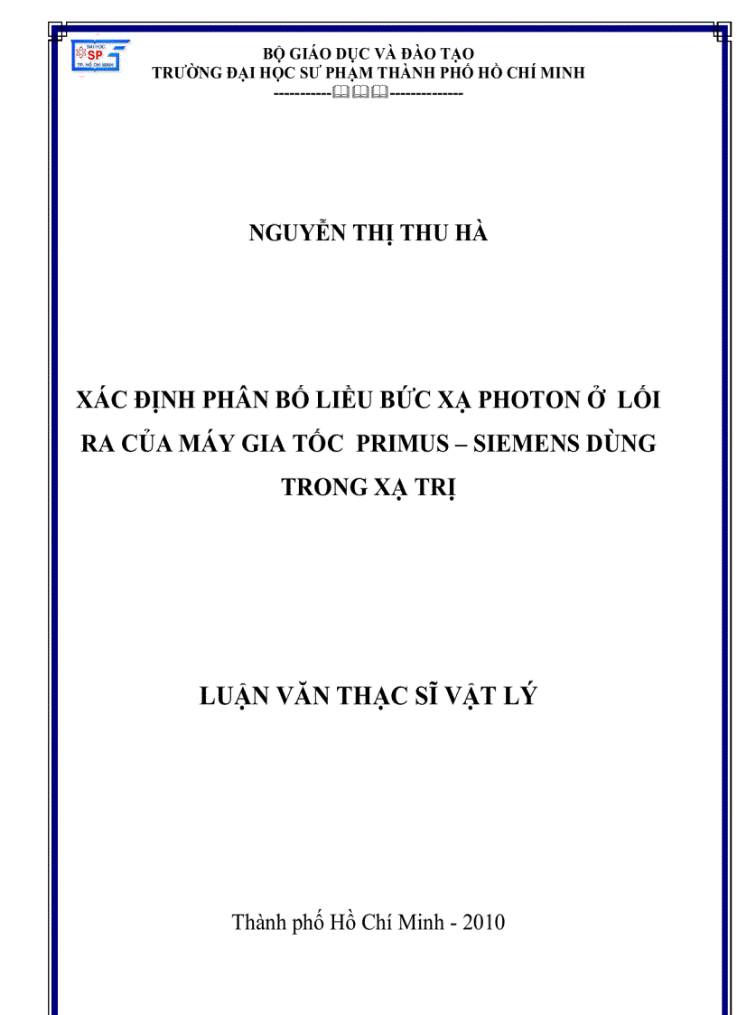 Xác định phân bố liều bức xạ photon ở lối ra của máy gia tốc Primus Siemens dùng trong xạ trị