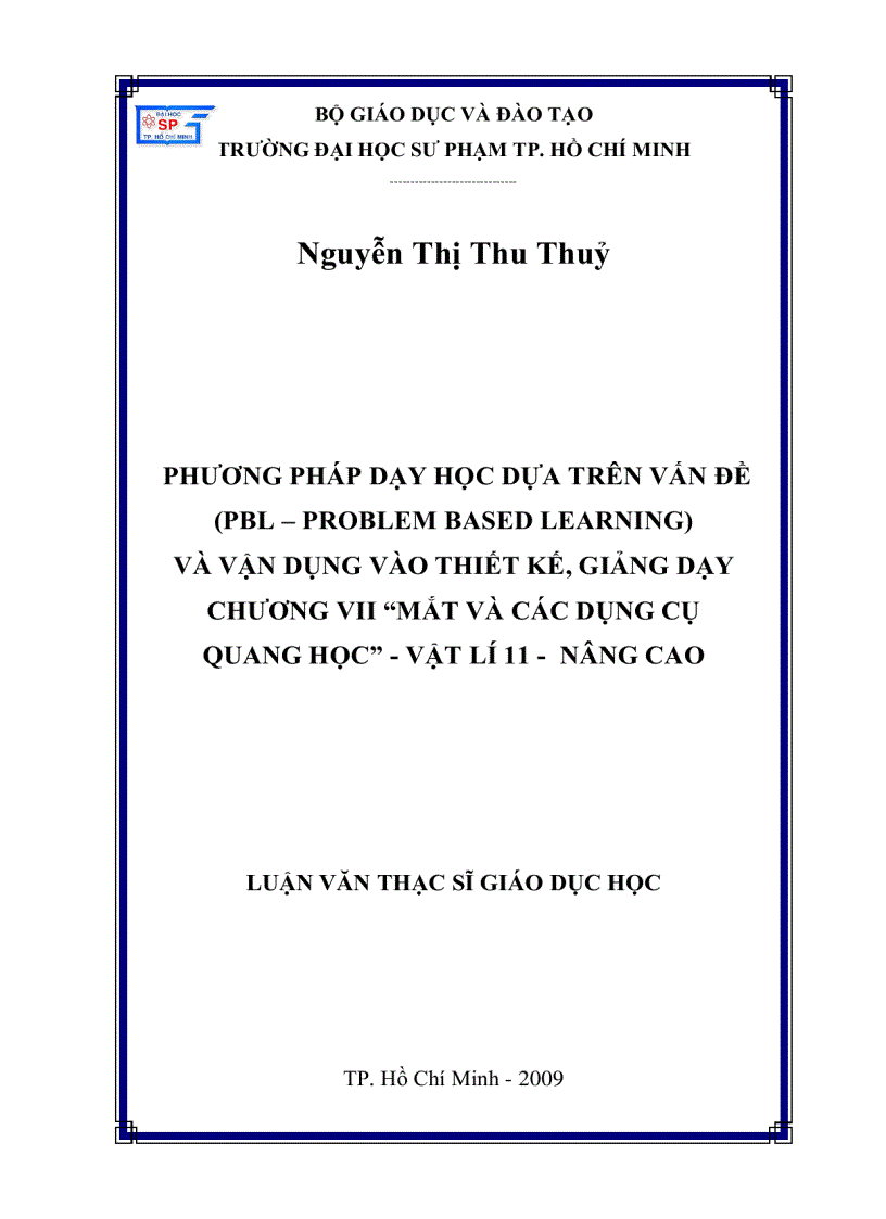 Phương pháp dạy học dựa trên vấn đề PBL PROBLEM BASED LEARNING và vận dụng vào thiết kế giảng dạy chuongVII mắt và các dụng cụ quang học VL11 NC