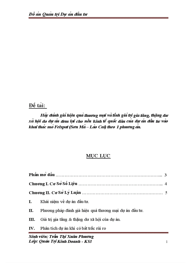 Đa nh gia hiê u qua thương ma i va ti nh gia tri gia tăng thă ng dư xa hô i do dư a n đem la i cho nê n kinh tê quô c dân cu a dư a n đâ u tư va o khai tha c mo Felspat Sơn Ma La o Cai t
