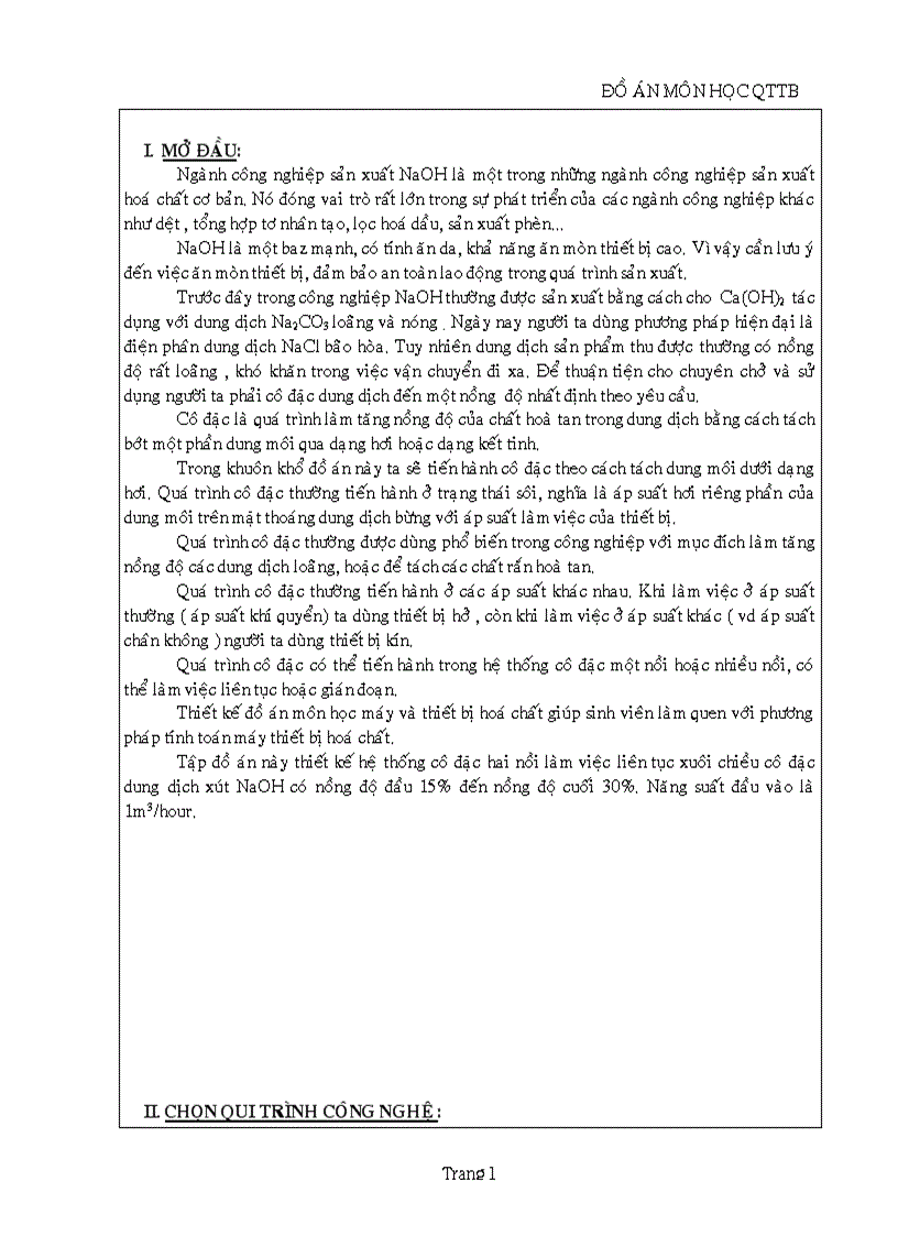 Thiết kế hệ thống cô đặc hai nồi làm việc liên tục xuôi chiều cô đặc dung dịch xút NaOH có nồng độ đầu 15 đến nồng độ cuối 30 Năng suất đầu vào là 1m3 hour