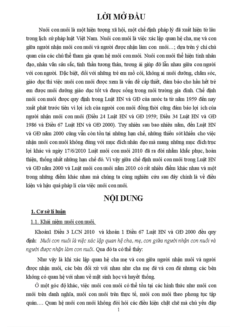 Nêu và lí giải những điểm khác nhau giữa chế định nuôi con nuôi trong Luật HN và GĐ năm 2000 và Luật nuôi con nuôi năm 2010 về điều kiện và hậu quả pháp lí của việc nuôi con nuôi