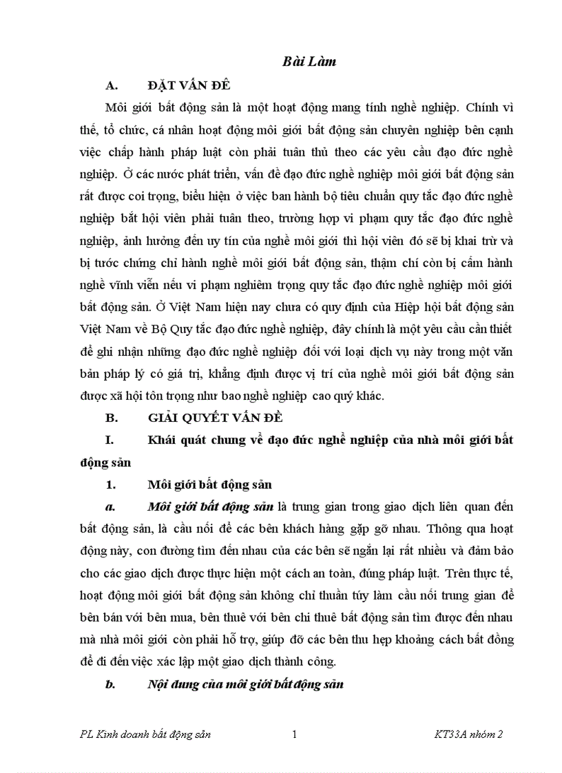 Trình bày những yêu cầu đạo đức nghề nghiệp của nhà môi giới Theo anh chị đạo đức nghề nghiệp giúp ích gì cho sự phát triển nghề nghiệp của nhà môi giới