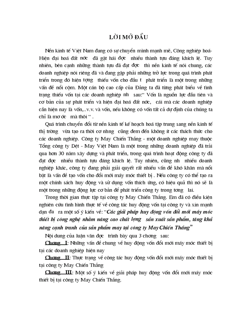 Các giải pháp huy động vốn đổi mới máy móc thiết bị công nghệ nhằm nâng cao chất lượng sản xuất sản phẩm tăng khả năng cạnh tranh của sản phẩm may tại công ty May Chiến Thắng