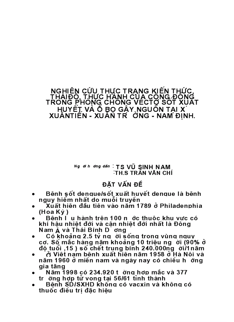 Nghiên cứu thực trạng kiến thức tháiđộ thực hành của cộng đồng trong phòng chống véctơ sốt xuất huyết và ổ bọ gậy nguồn tại xã XuânTiến Xuân Trường Nam Định