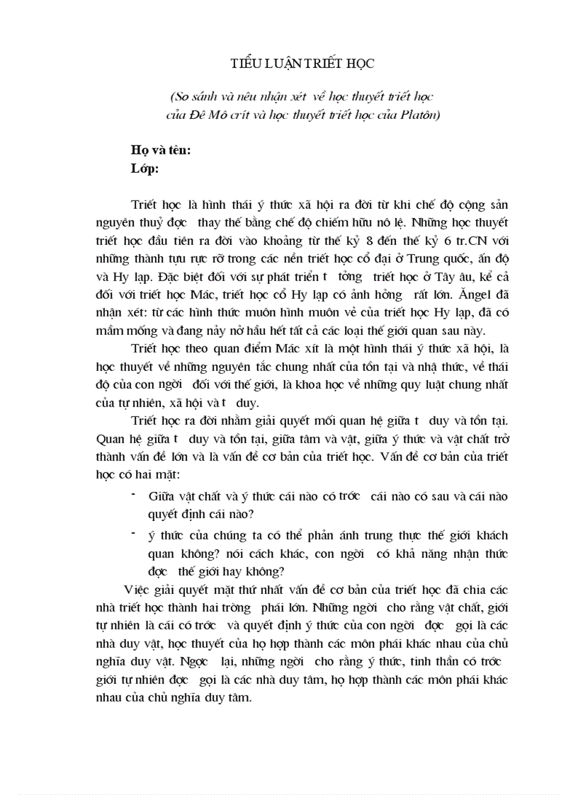 So sánh và nêu nhận xét về học thuyết triết học của Đê Mô crít và học thuyết triết học của Platôn