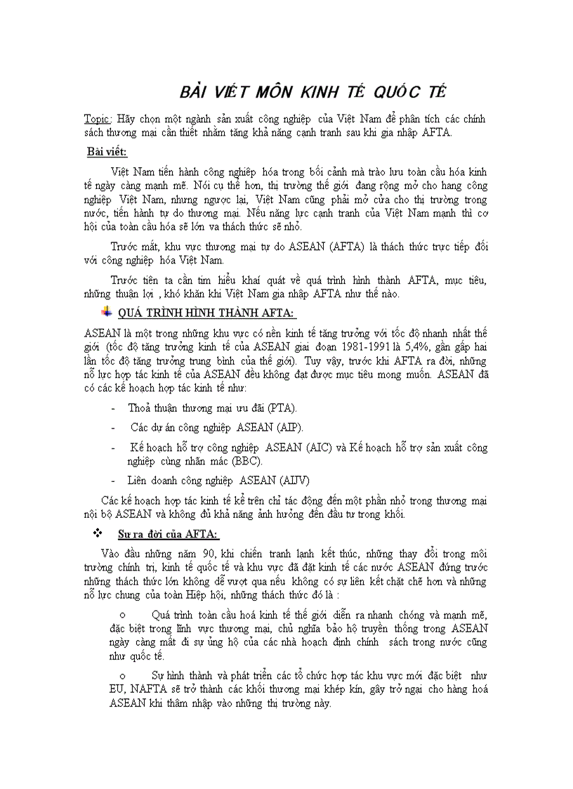 Hãy chọn một ngành sản xuất công nghiệp của Việt Nam để phân tích các chính sách thương mại cần thiết nhằm tăng khả năng cạnh tranh sau khi gia nhập AFTA