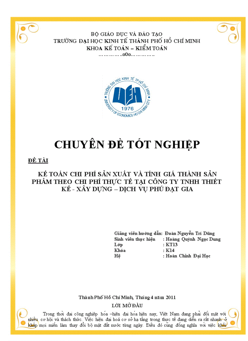 Kế toán chi phí sản xuất và tính giá thành sản phẩm theo chi phí thực tế tại Công ty TNHH thiết kế xây dựng dịch vụ PHÚ ĐẠT GIA