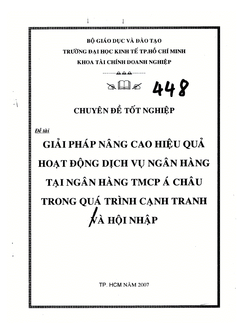 Giải pháp nâng cao hiệu quả hoat động dịch vụ ngân hàng tại ngân hàng TMCP Á Châu trong quá trình cạnh tranh