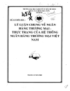 Lý luận chung về ngân hàng thương mại thực trạng của hệ thống ngân hàng thương mại Việt Nam