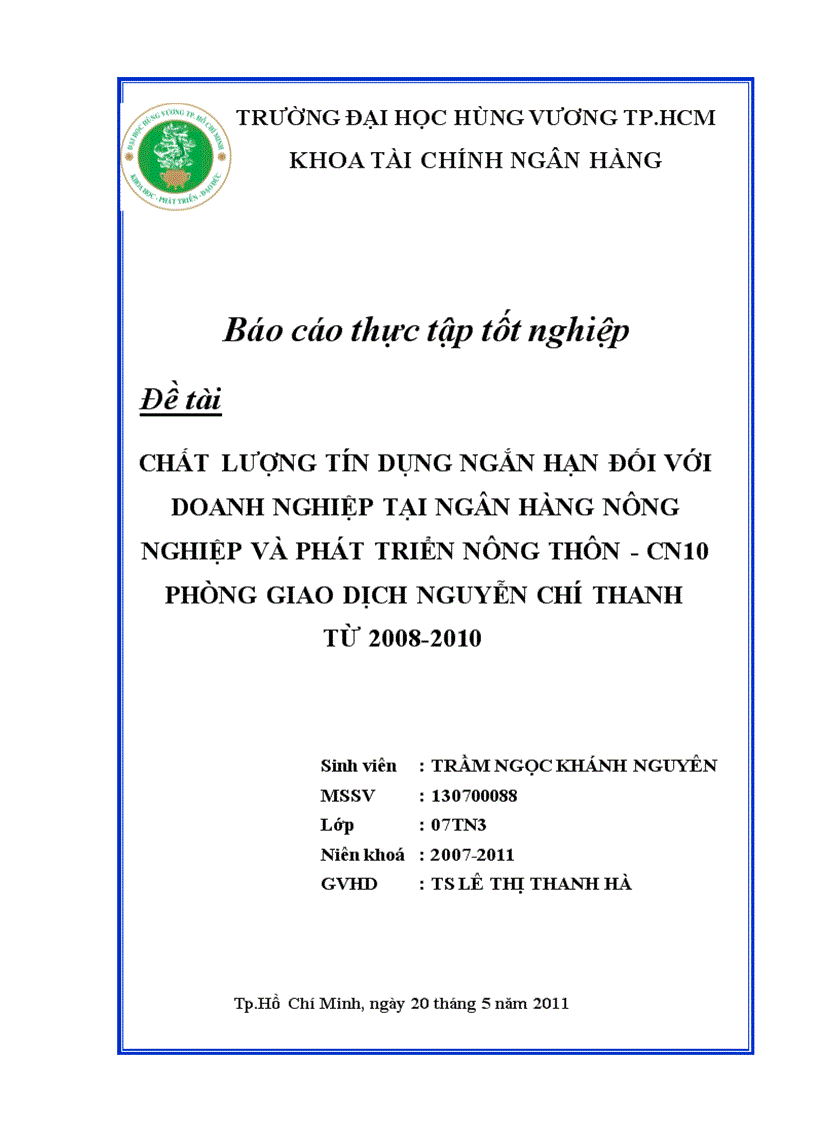 Chất lượng tín dụng ngắn hạn đối với doanh nghiệp tại Ngân hàng nông nghiệp và phát triển nông thôn CN10 phòng giao dịch Nguyễn Chí Thanh từ 2008 2010 1