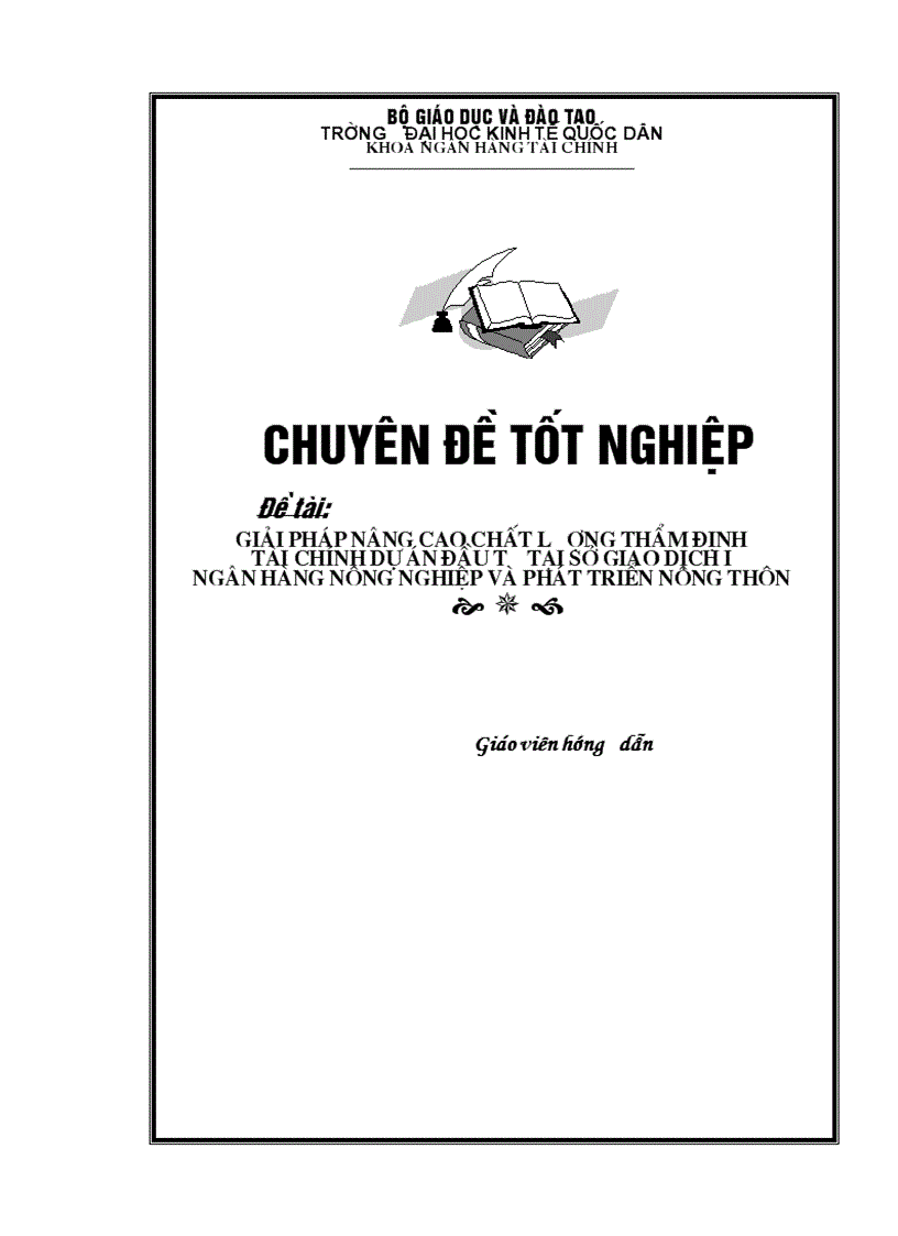 Giải pháp nâng cao chất lượng thẩm định tài chính dự án đầu tư tại sở giao dịch Ingân hàng nông nghiệp và phát triển nông thôn