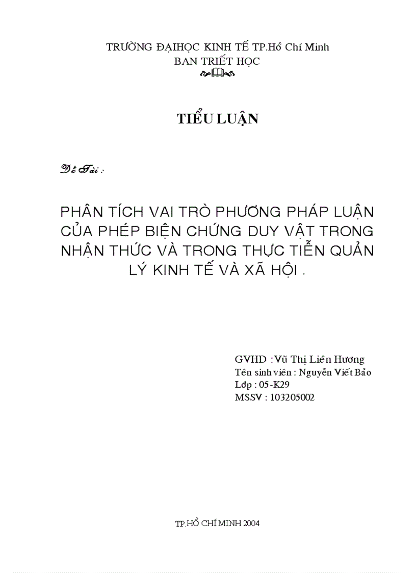 Phân tích vai trò phương pháp luận của phép biện chứng duy vật trong nhận thức và trong thực tiễn quản lý kinh tế và xã hội