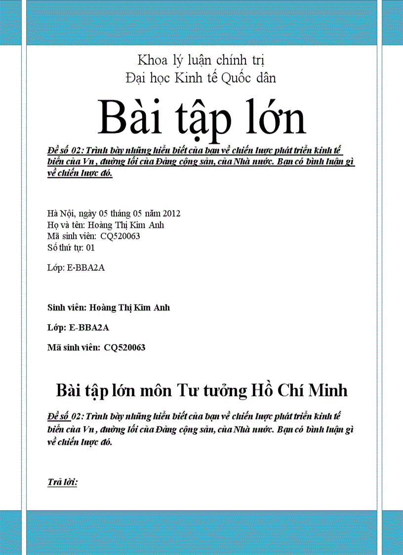 Trình bày những hiểu biết của bạn về chiến lược phát triển kinh tế biển của Vn đường lối của Đảng cộng sản của Nhà nước Bạn có bình luận gì về chiến lược đó