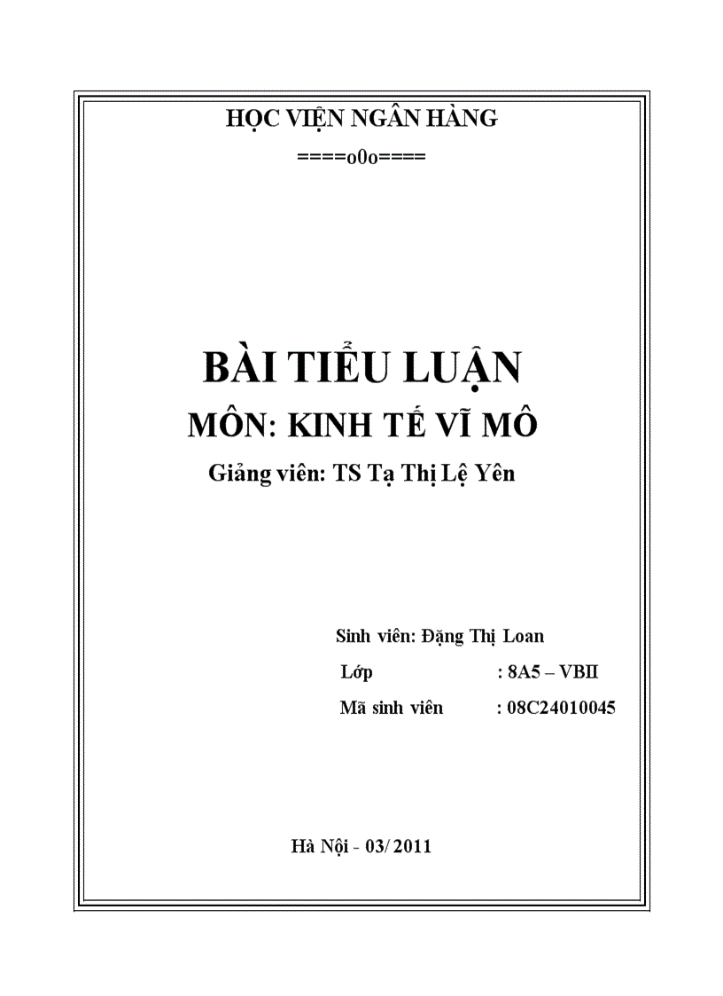 Bài tập tiểu luận Phân tích chính sách tiền tệ ở Việt Nam trong thời gian qua tính từ năm 2008 đến nay Chính phủ đã áp dụng những chính sách nào và tác động đến nền kinh tế như thế nào