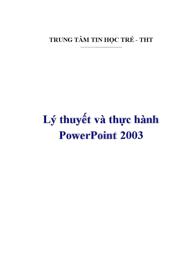 Hướng dẫn soạn Power point 2003