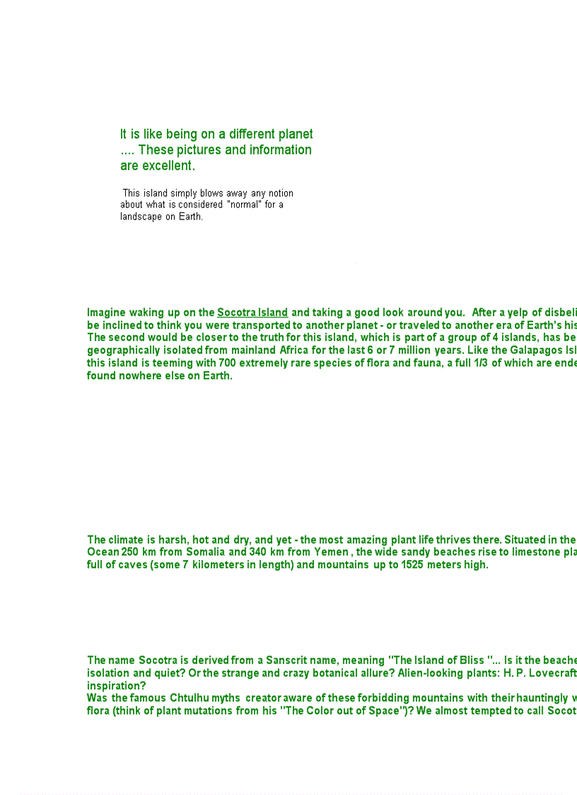 It is lieke being on a diifferent planet