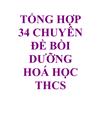 Tong hop 34 chuyen de BD hoa THCS tap 1