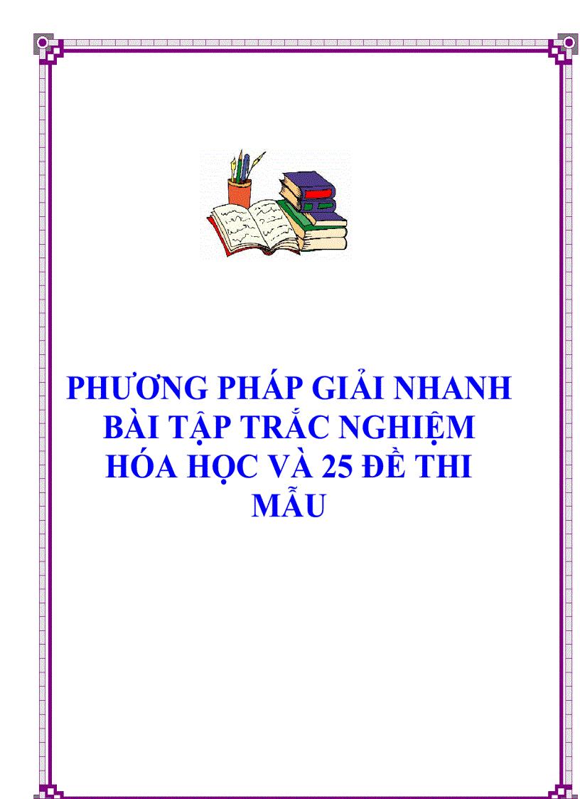 Hóa 12 pp giải nhanh 25 đề thi mẫu 1