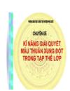 Kĩ năng giaỈ QUYẾT MÂU THUẨN XUNG ĐỘT