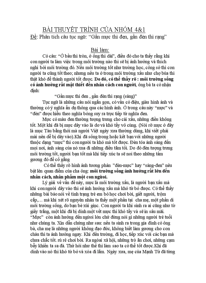 Gần mực thì đen gần đèn thì sáng