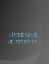 Kĩ năng viết bản tin nhanh