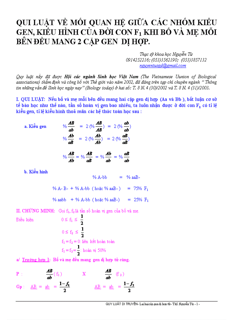 Qui luật về mối quan hệ giữa các nhóm kiểu gen kiểu hình của đời con f1 khi bố và mẹ mỗi bên đều mang 2 cặp gen dị hợp