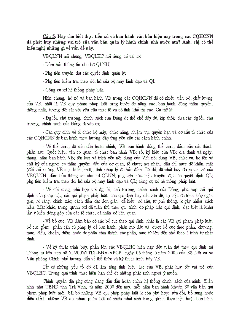 Hãy cho biết thực tiễn xd và ban hành văn bản hiện nay trong các CQHCNN đã phát huy những vai trò của văn bản quản lý hành chính nhà nước ntn Anh chị có thể kiến nghị những gì về vấn đề này