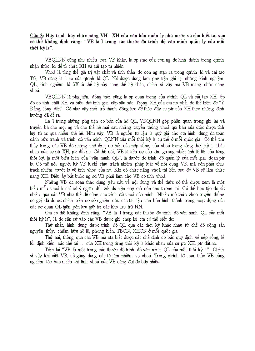 Hãy trình bày chức năng VH XH của văn bản quản lý nhà nước và cho biết tại sao có thể khẳng định rằng VB là 1 trong các thước đo trình độ văn minh quản lý của mỗi thời kỳ ls