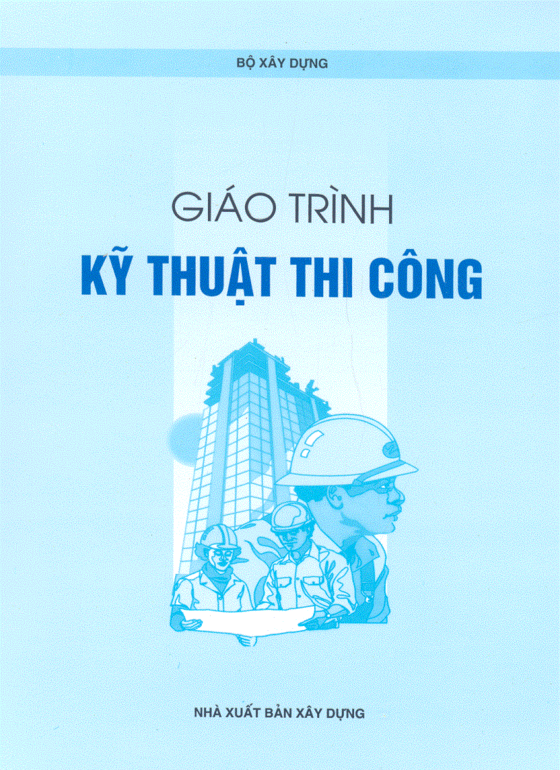 Giáo trình kỹ thuật thi công công trình xây dựng