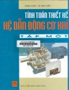 Bộ sách tính toán hệ dẫn động cơ khí 1 2