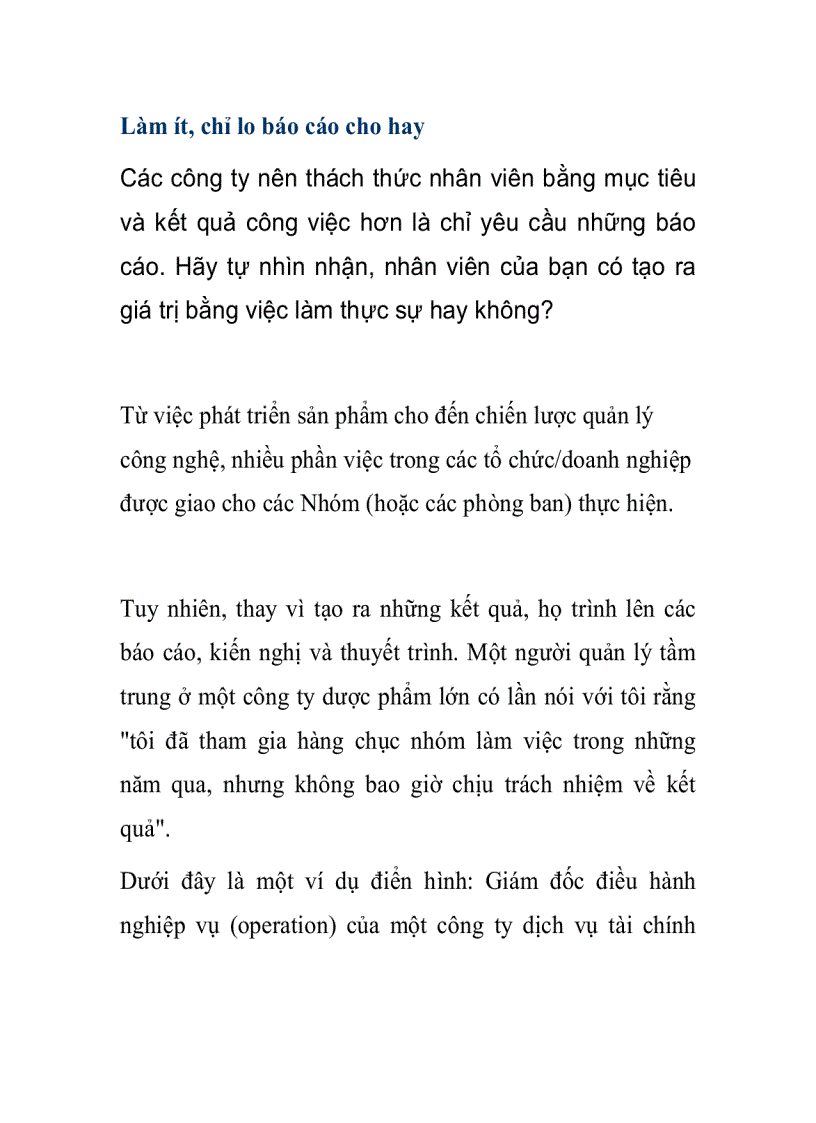 Làm ít chỉ lo báo cáo cho hay