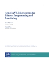 Atmel AVR Microcontroller PrimerPro gramming and Interfacing