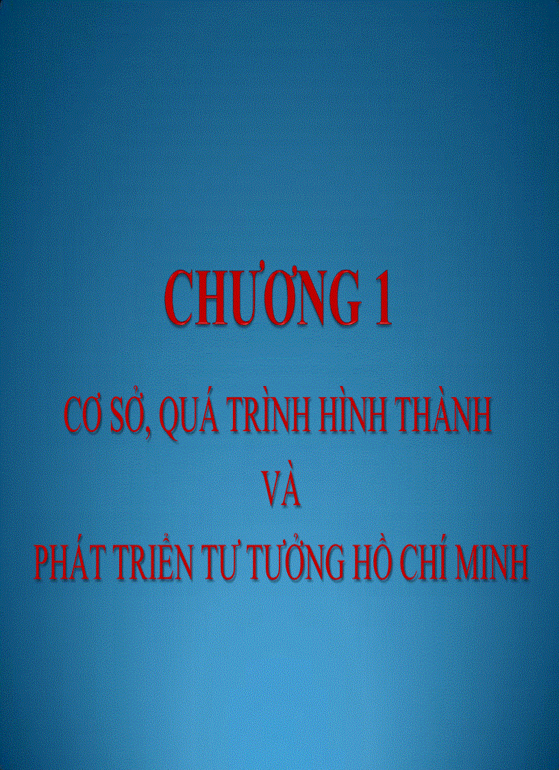 Cơ sở quá trình hình thành và phát triển tƣ tƣởng hồ chí minh