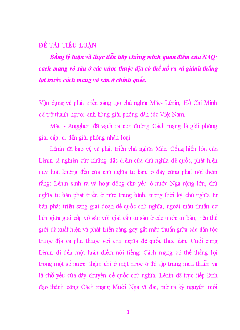 Bằng lý luận và thực tiễn hãy chứng minh quan điểm của NAQ cách mạng vô sản ở các nứoc thuộc địa có thể nổ ra và giành thắng lợi trước cách mạng vô sản ở chính quốc