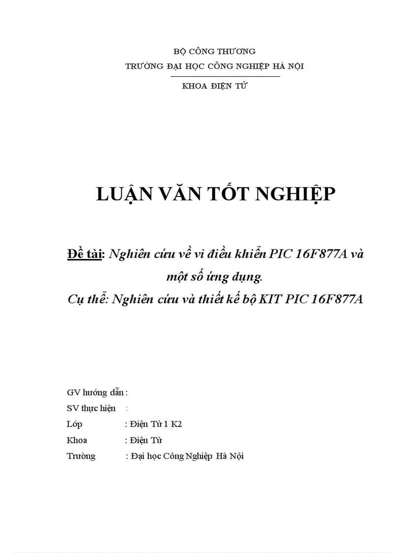 Nghiên cứu về vi điều khiển PIC 16F877A và một số ứng dụng Nghiên cứu và thiết kế bộ KIT PIC 16F877A