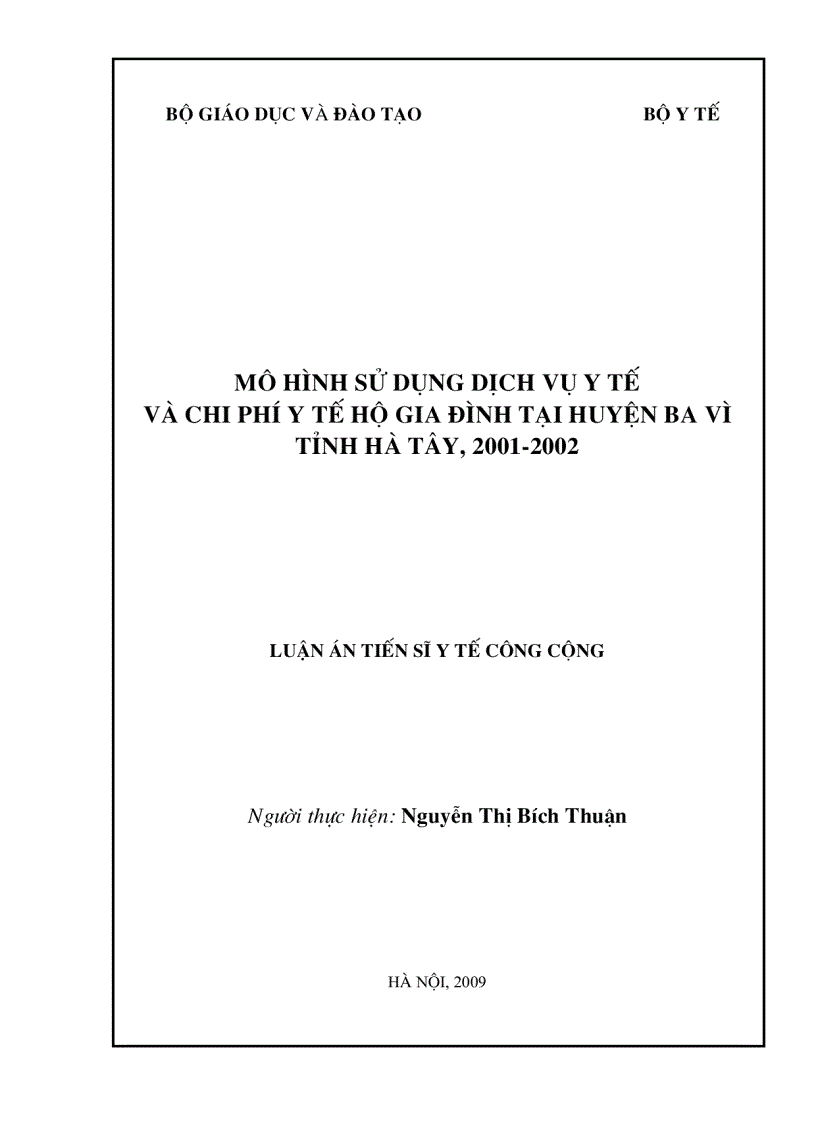 Luận án tiến sĩ y tế công cộng Mô hình sử dụng dịch vụ y tế và chi phí y tế hộ gia đình tại huyện Ba Vì tỉnh Hà Tây 2001 2002