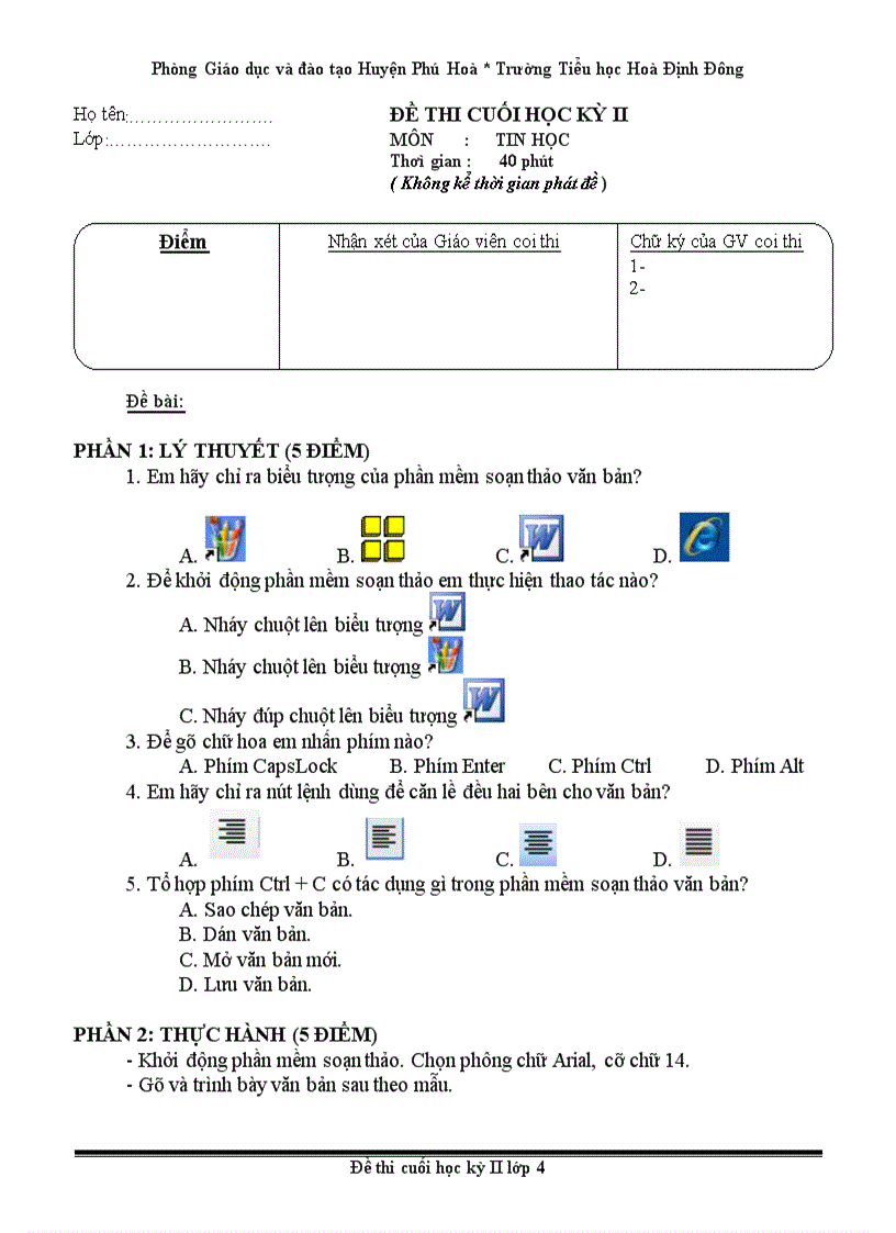 ĐỀ THI CUỐI HỌC KỲ II MÔN TIN HỌC Thơì gian 40 phút
