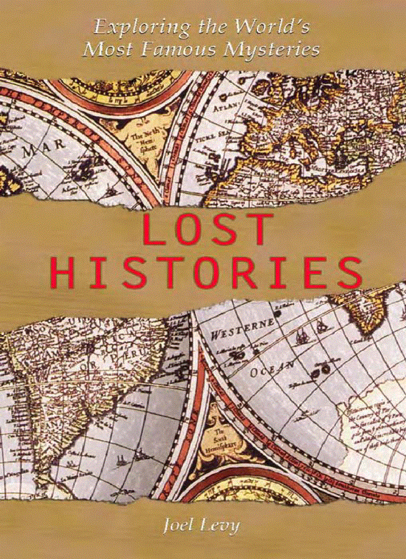 Lost Histories Exploring the World s Most Famous Mysteries