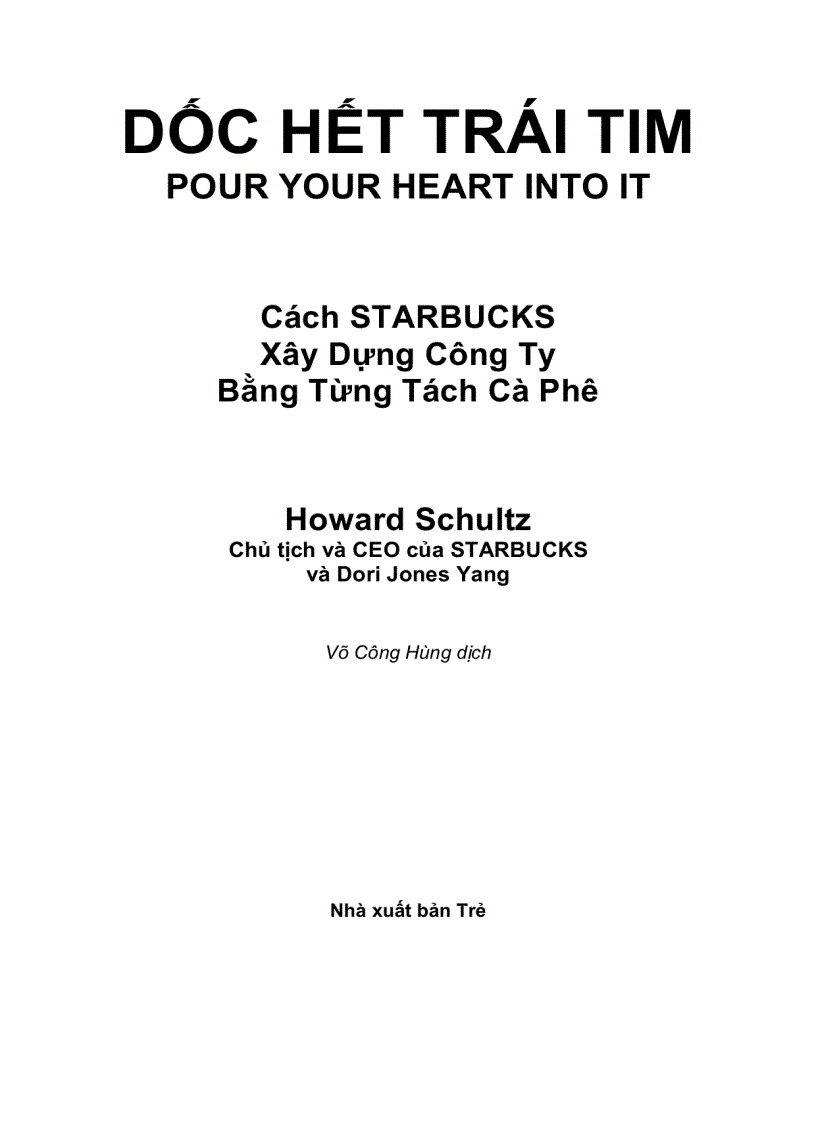 Dốc hết trái tim Cách Starbucks xây dựng công ty bằng từng tách cà phê