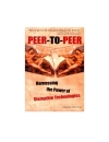 Peer to peer harnessing the power of disruptive technologies