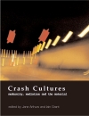 Crash cultures modernity mediation and the material