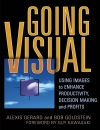 Going Visual Using Images to Enhance Productivity Decision Making Profit