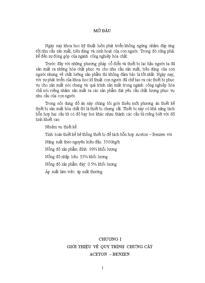 Tính toán thiết kế hệ thống thiết bị để tách hỗn hợp Aceton Benzen với Năng suất theo nguyên kiệu đầu 3500kg h Nồng độ sản phẩm đỉnh 98 khối lượng