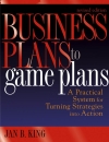 Business Plans to Game Plans