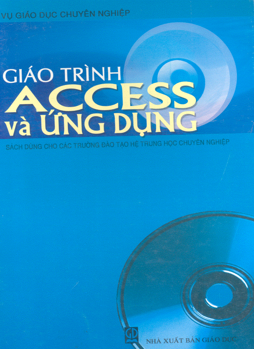 Giáo trình Access và ứng dụng NXB Giáo Dục