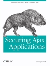 O reilly Securing Ajax Applications July 2007