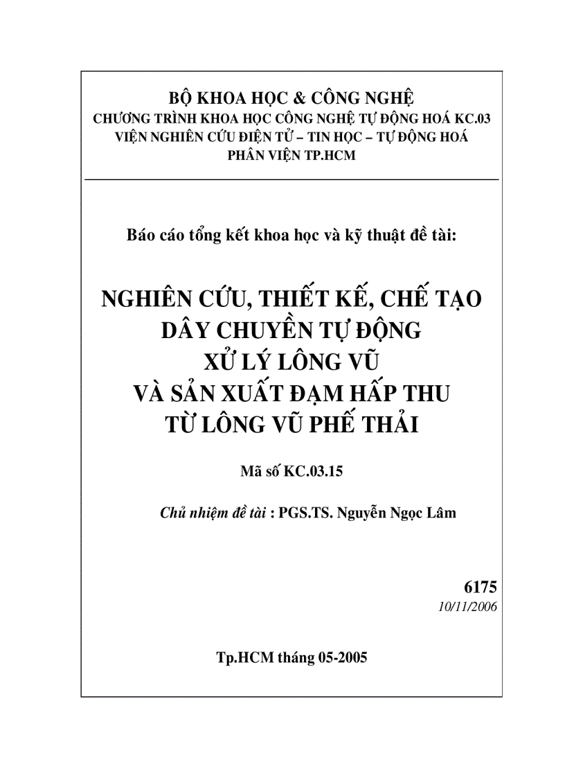 Nghiên cứu thiết kế chế tạo dây chuyền tự động xử lý lông vũ và sản xuất đạm hấp thu từ lông vũ phế thải